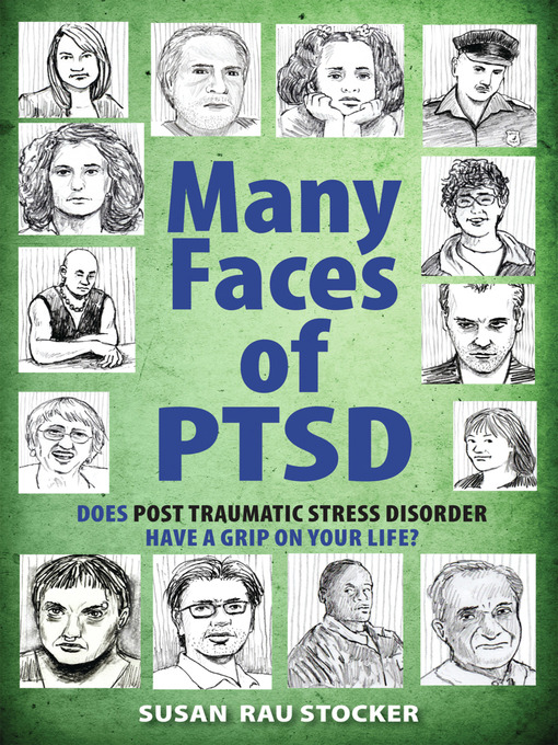 Title details for Many Faces of PTSD by Susan Rau Stocker - Available